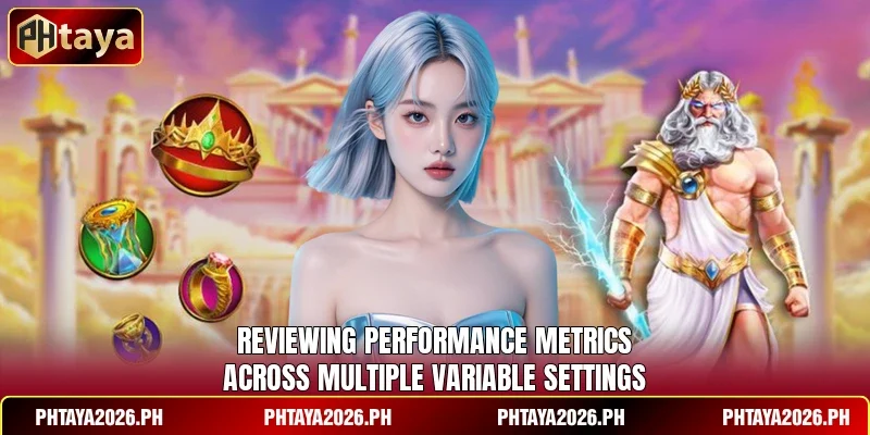 Reviewing performance metrics across multiple variable settings